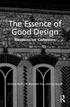 Paperback The Essence of Good Design: Responsive Cohesion Book