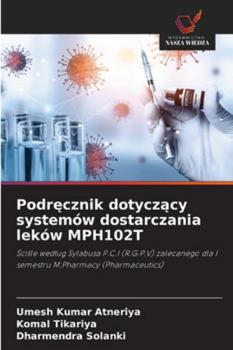 Paperback Podr&#281;cznik dotycz&#261;cy systemów dostarczania leków MPH102T [Polish] Book