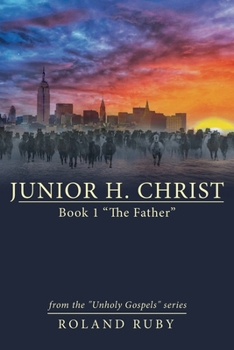 Paperback Junior H. Christ: Book 1 "The Father" Book