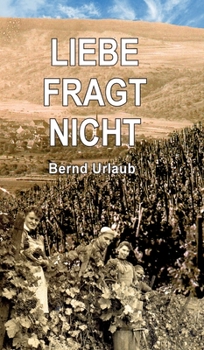Hardcover Liebe fragt nicht [German] Book