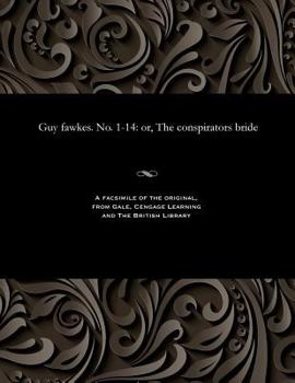 Paperback Guy Fawkes. No. 1-14: Or, the Conspirators Bride Book