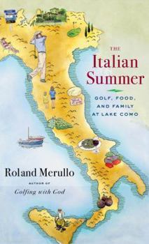 Hardcover The Italian Summer: Golf, Food, and Family at Lake Como Book