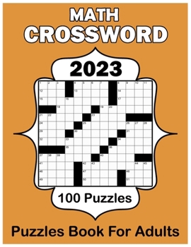 Paperback 2023 Math Crossword Puzzles Book For Adults: 100 Math Puzzles With Solution Large Print Book