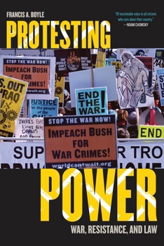 Paperback Protesting Power: War, Resistance, and Law Book