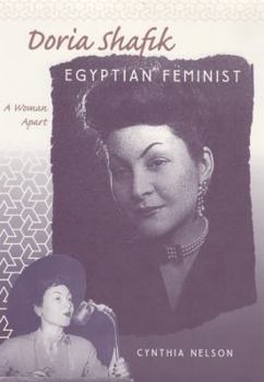 Hardcover Doria Shafik, Egyptian Feminist: A Woman Apart Book