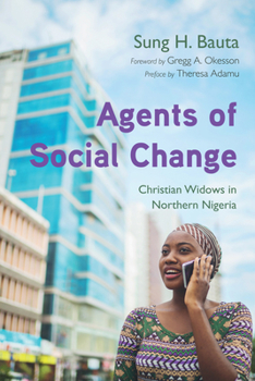 Paperback Agents of Social Change: Christian Widows in Northern Nigeria Book