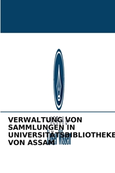 Paperback Verwaltung Von Sammlungen in Universitätsbibliotheken Von Assam [German] Book