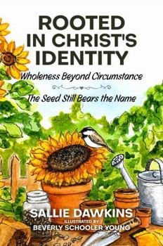 Rooted in Christ's Identity: Wholeness Beyond Circumstance