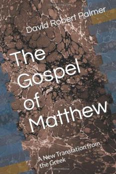 The Gospel of Matthew: A New Translation from the Greek