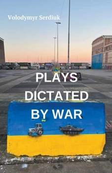 Paperback Plays Dictated By War Book