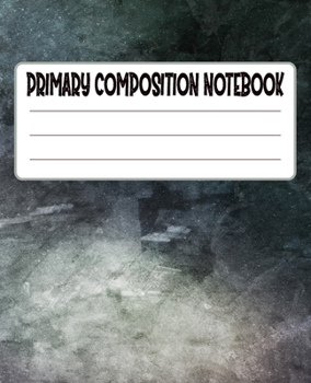 Paperback Primary Composition Notebook: Primary Composition Notebook with Drawing Space, draw and write journal, Dotted Mid line and Picture Space, Compositio Book