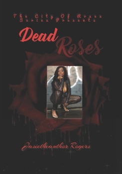 Paperback Dead Roses: City of Roses Book