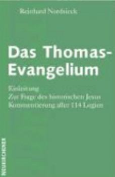 Paperback Das Thomas-Evangelium: Einleitung. Zur Frage des historischen Jesus. Kommentierung aller 114 Logien [German] Book