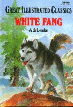 White Fang - Book  of the Great Illustrated Classics