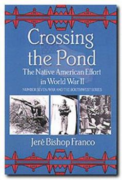 Hardcover Crossing the Pond: The Native American Effort in World War II Book
