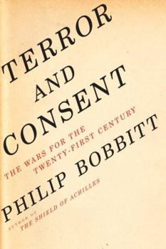 Hardcover Terror and Consent: The Wars for the Twenty-First Century Book