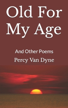 Paperback Old For My Age: And Other Poems Book