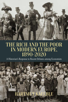 Library Binding The Rich and the Poor in Modern Europe, 1890-2020: A Historian's Response to Recent Debates Among Economists Book