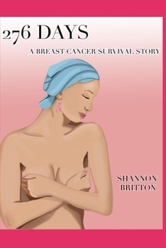 Paperback 276 Days: A Breast Cancer Survival Story Book