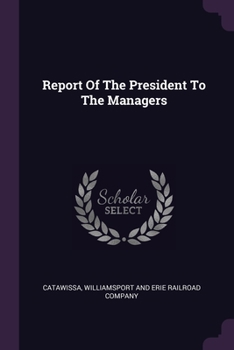 Paperback Report Of The President To The Managers Book