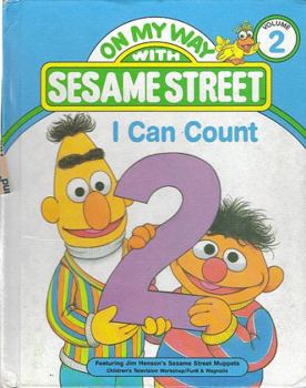 I can count: Featuring Jim Henson's Sesame Street Muppets (On my way with Sesame Street) - Book #2 of the On my way with sesame street