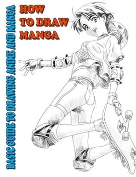 Paperback How To Draw Manga: Basic Guide To Drawing Anime and Manga Book