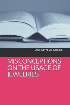 Paperback misconceptions on the usage of jewellery Book