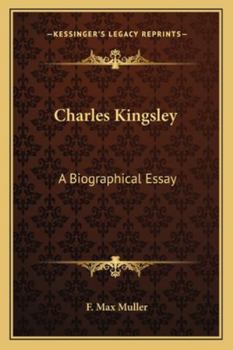 Paperback Charles Kingsley: A Biographical Essay Book