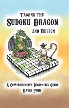 Paperback Taming the Sudoku Dragon 2nd Edition: A Comprehensive Beginner's Guide Book