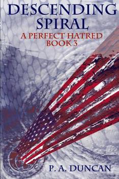 Paperback A Perfect Hatred: Descending Spiral Book