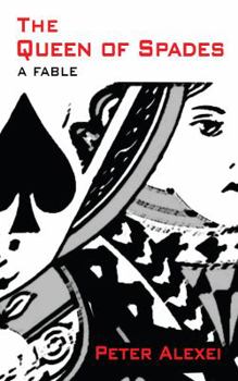 The Queen of Spades: A Fable