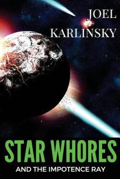 Paperback Star Whores and the Impotence Ray Book