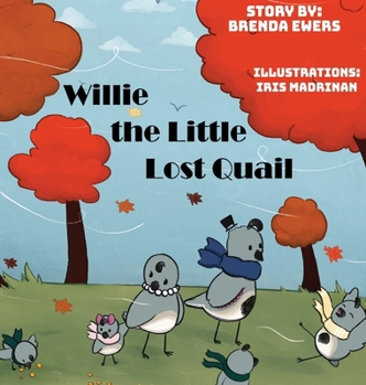 Hardcover Willie The Little Lost Quail Book