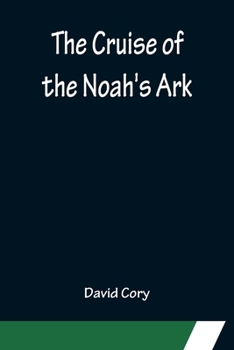 Paperback The Cruise of the Noah's Ark Book