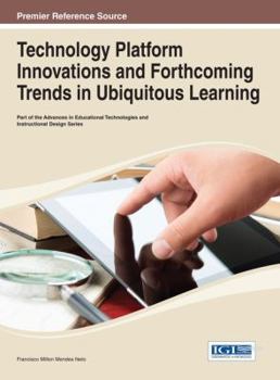 Hardcover Technology Platform Innovations and Forthcoming Trends in Ubiquitous Learning Book