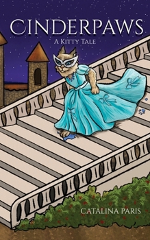 Cinderpaws: A Kitty Tale (Kitty Tales)