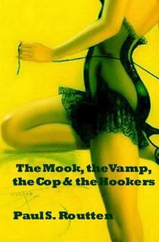 Paperback The Mook, the Vamp, the Cop & the Hookers Book