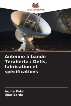 Paperback Antenne à bande Terahertz: Défis, fabrication et spécifications [French] Book