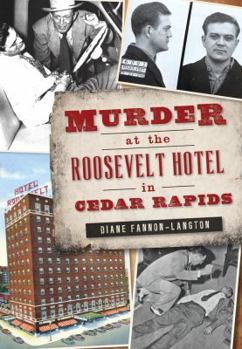Murder at the Roosevelt Hotel in Cedar Rapids - Book  of the True Crime