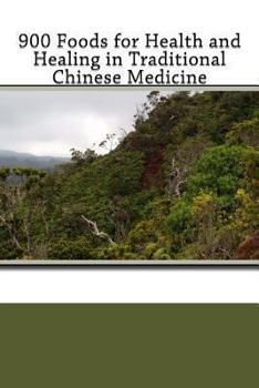 Paperback 900 Foods for Health and Healing in Traditional Chinese Medicine Book