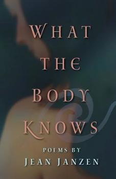 Paperback What the Body Knows: Poems Book