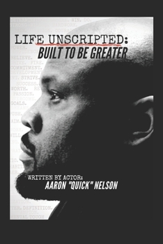 Paperback Life Unscripted: Built to Be Greater Book