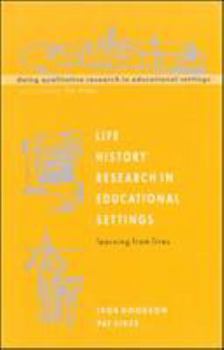 Paperback Life History Research in Educational Settings Book