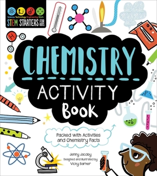 Paperback Stem Starters for Kids Chemistry Activity Book: Packed with Activities and Chemistry Facts Book