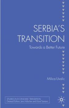 Hardcover Serbia's Transition: Towards a Better Future Book