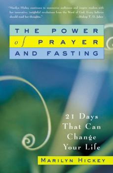 Paperback The Power of Prayer and Fasting: 21 Days That Can Change Your Life Book