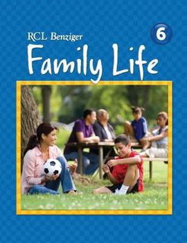 Paperback RCL Benziger Family Life, Level 6, Student Edition Book