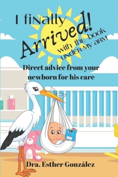 Paperback I finally arrived! With the book under my arm: Direct advice from your newborn for his care Book
