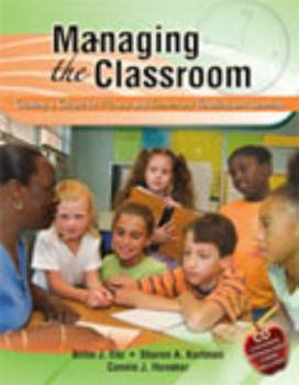 Paperback Managing the Classroom: Creating a Culture for Primary and Elementary Teaching and Learning Book