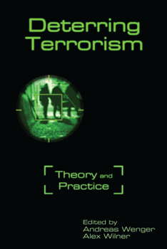 Hardcover Deterring Terrorism: Theory and Practice Book